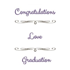 Congradulations. Love. Graduation.